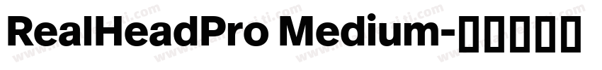 RealHeadPro Medium字体转换